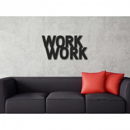 Metal wall art Work Work Metal wall art Work Work