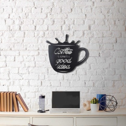 Tableau déco en acier Coffee is always good idea Tableau déco en acier Coffee is always good idea